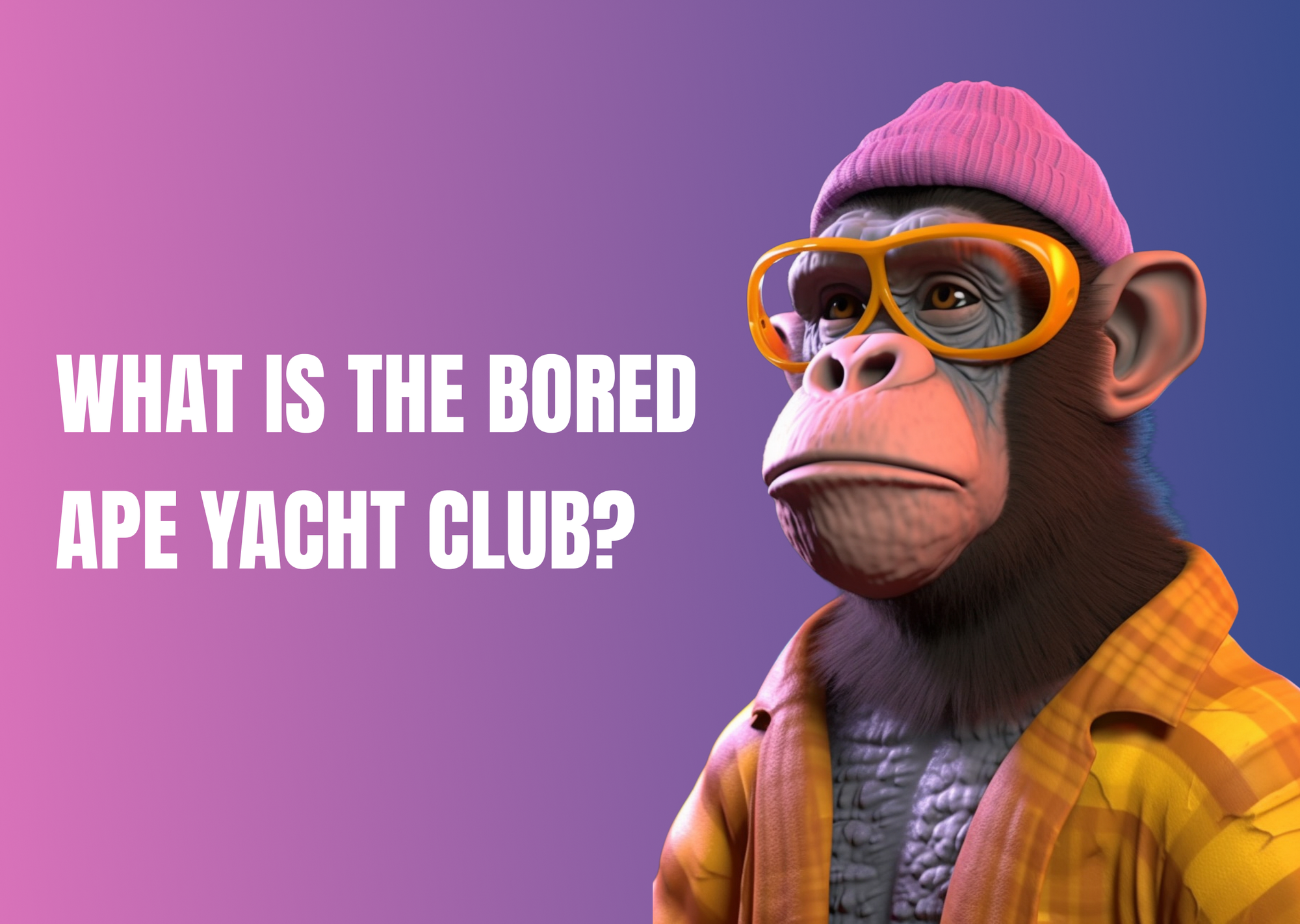 Bored Ape Yacht Club Explained: NFTs, Culture, and Community