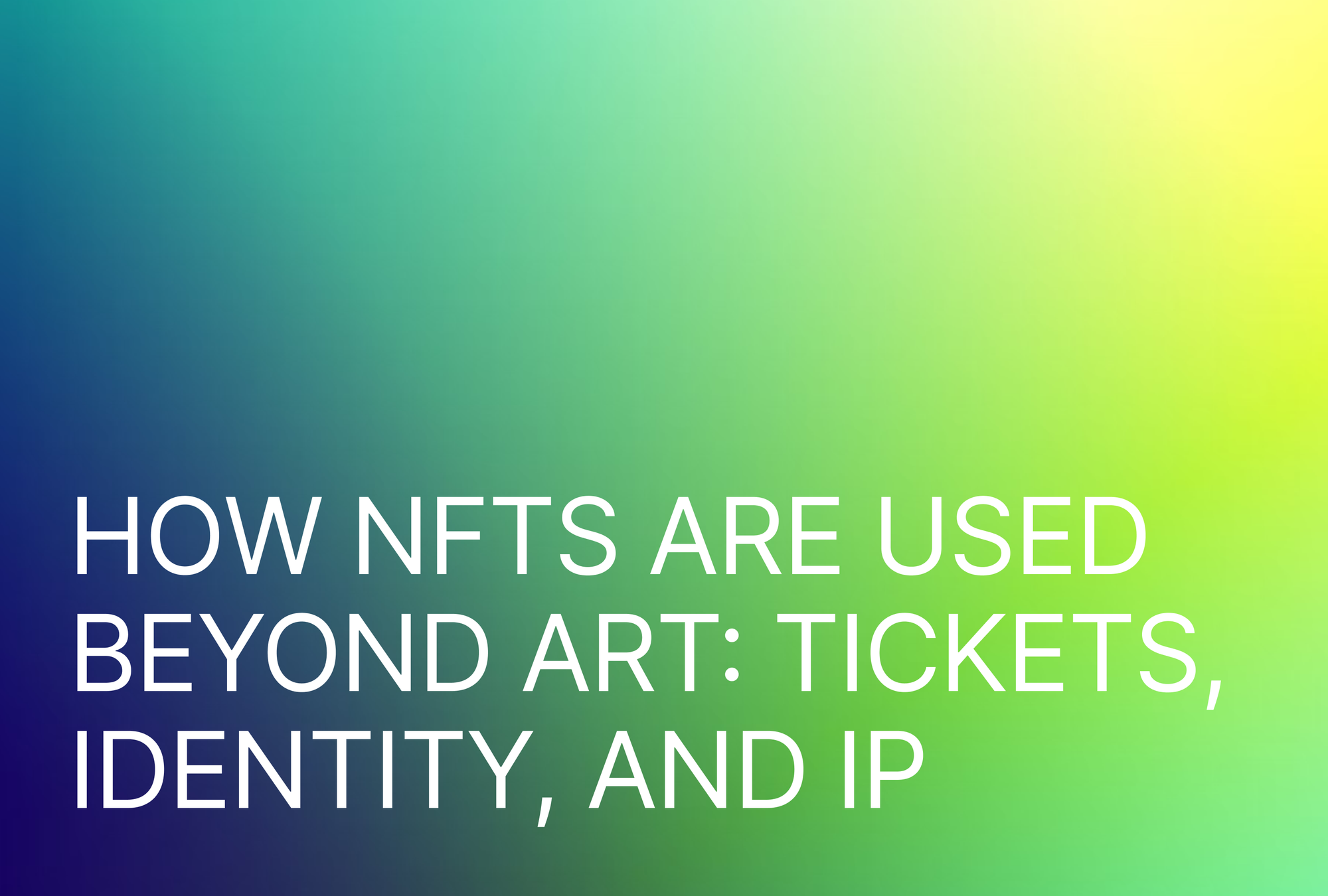 How NFTs Are Used Beyond Art