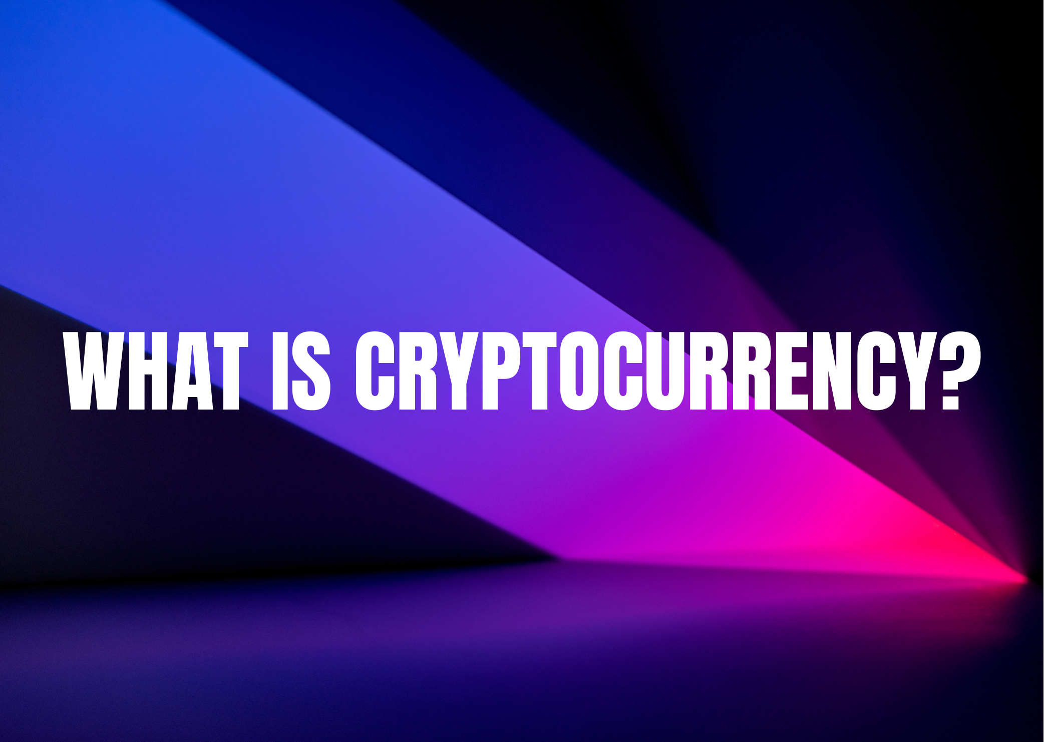 What Is Cryptocurrency?