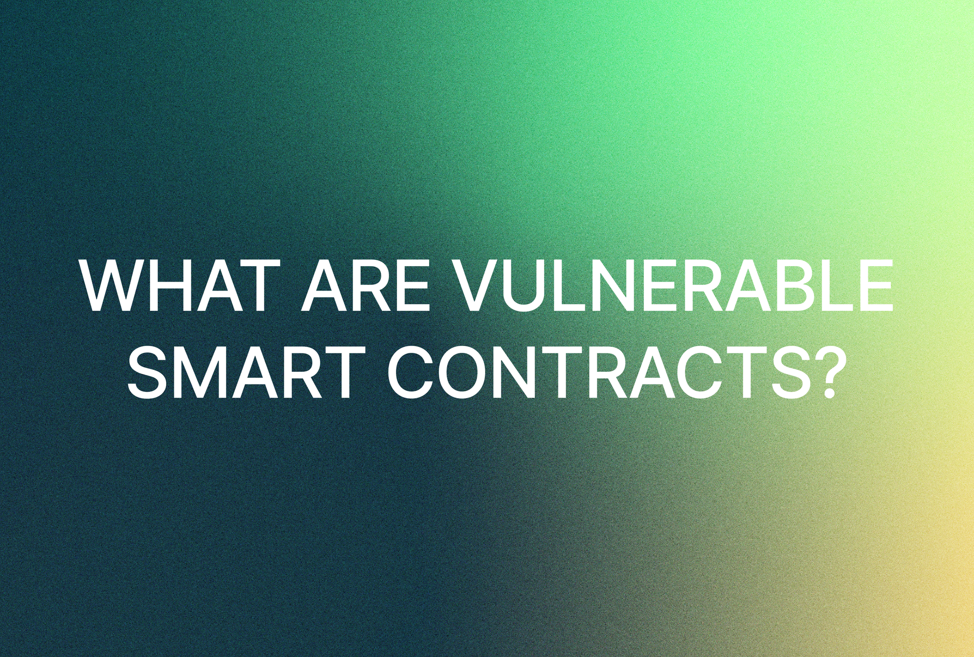 Code is Law, But Is It Secure? The World of Vulnerable Smart Contracts