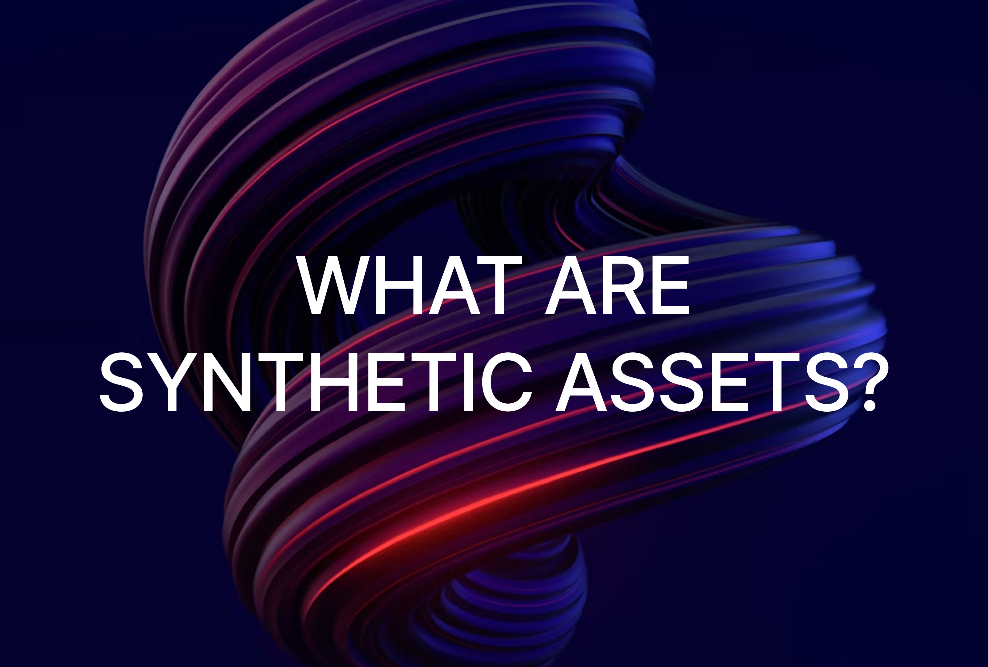 What are synthetic assets?
