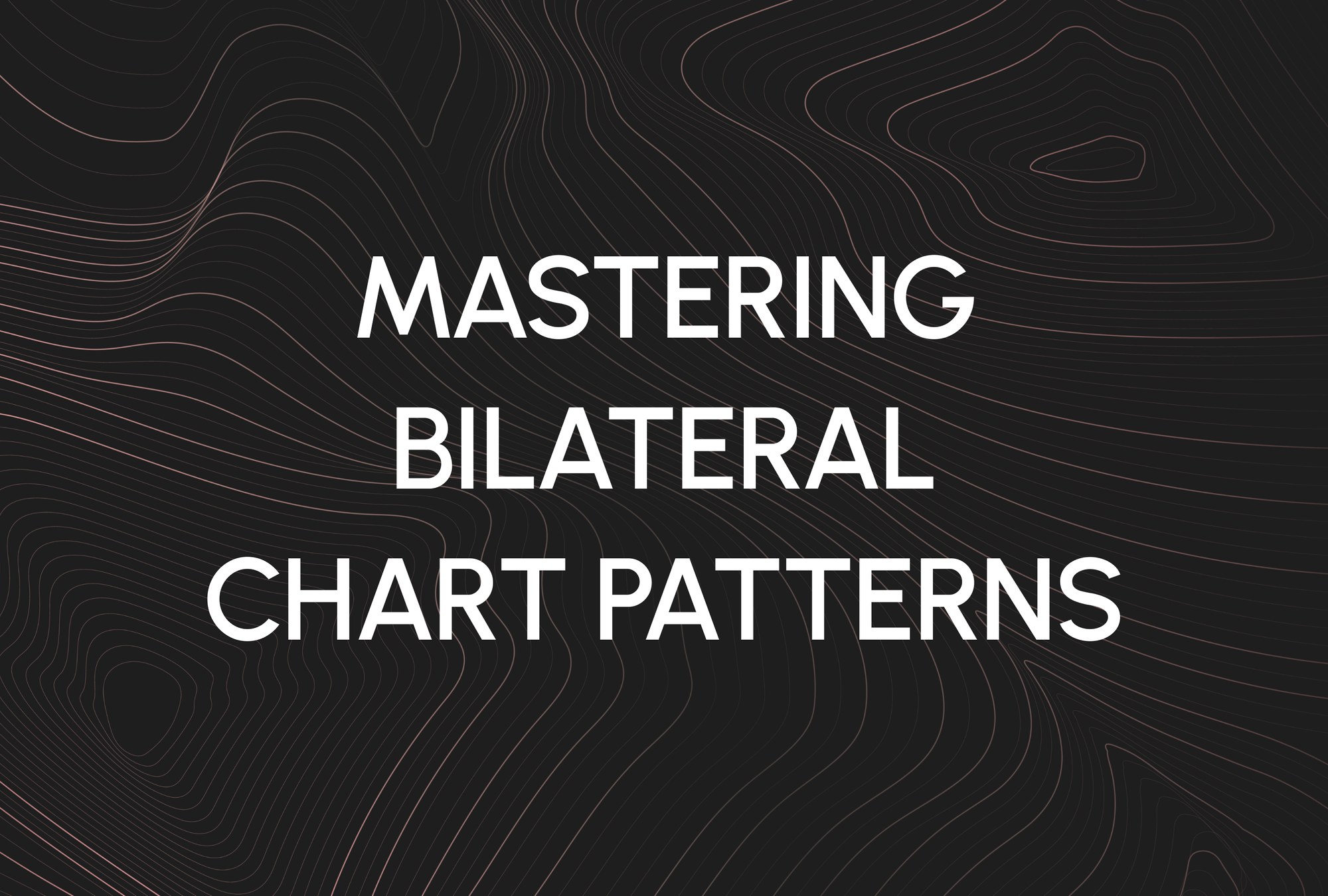 Mastering Bilateral Chart Patterns: Trading the Indecisive Market
