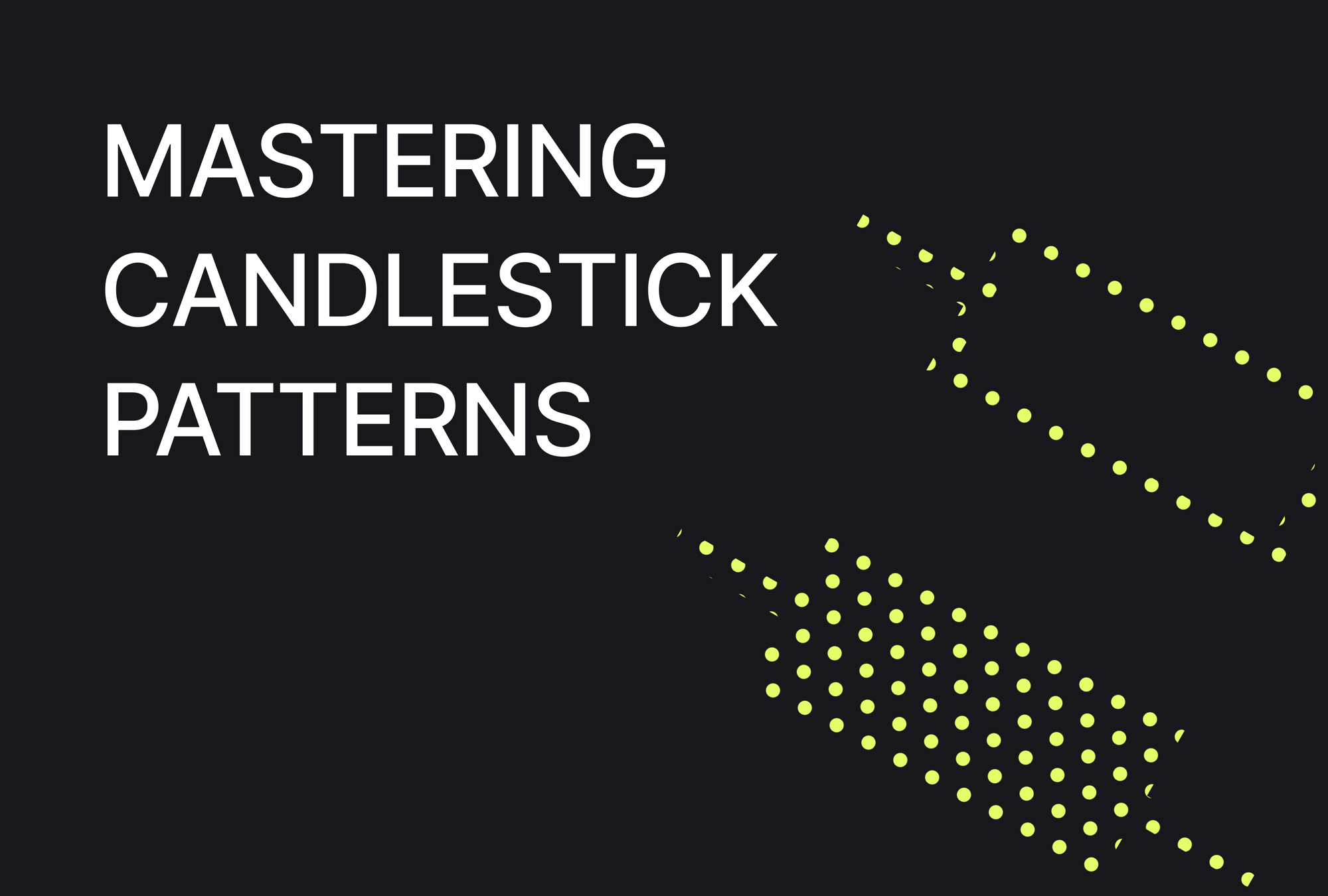 Mastering Candlestick Patterns: A Crypto Trader’s Guide