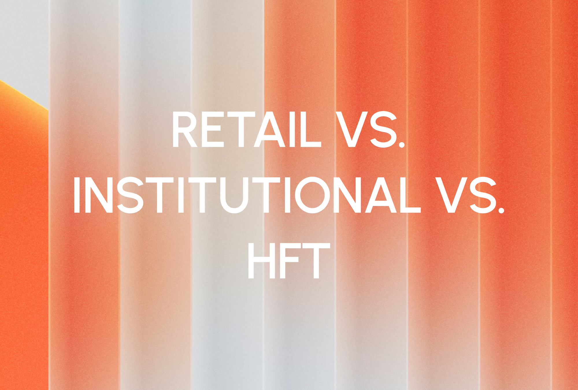 Who Moves the Market? Retail vs. Institutional vs. HFT